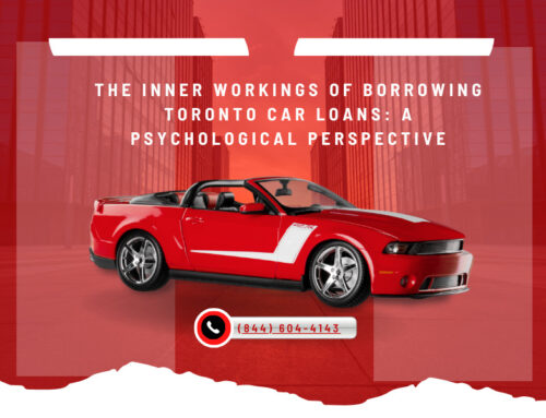 The Inner Workings of Borrowing Toronto Car Loans: A Psychological Perspective
