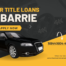 Car Title Loans Barrie