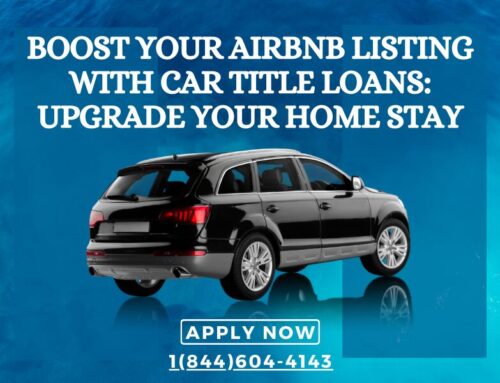 Boost Your Airbnb Listing with Car Title Loans: Upgrade Your Home Stay